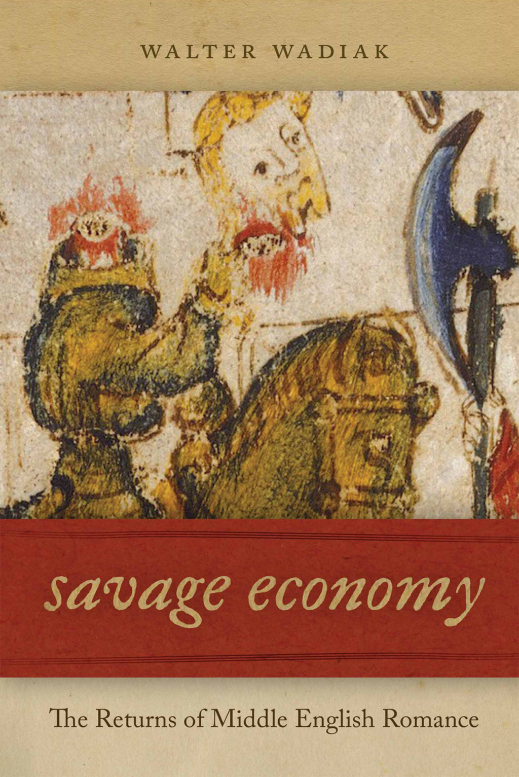 Savage Economy The Returns of Middle English Romance