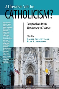Cover image: Liberalism Safe for Catholicism?, A 9780268101718
