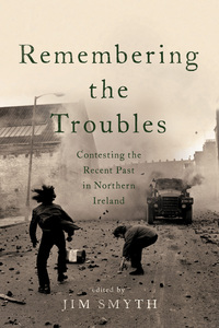 Cover image: Remembering the Troubles 9780268101749
