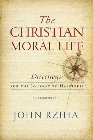 Cover image: The Christian Moral Life 9780268101817