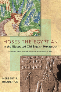 Titelbild: Moses the Egyptian in the Illustrated Old English Hexateuch (London, British Library Cotton MS Claudius B.iv) 9780268102050