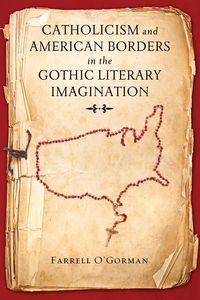 Titelbild: Catholicism and American Borders in the Gothic Literary Imagination 9780268102173