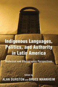 Omslagafbeelding: Indigenous Languages, Politics, and Authority in Latin America 9780268103699
