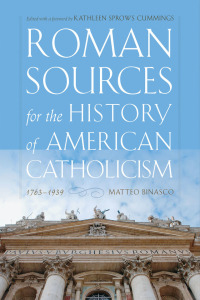 Titelbild: Roman Sources for the History of American Catholicism, 1763–1939 9780268103811