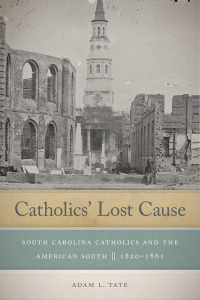 Cover image: Catholics' Lost Cause 9780268104177