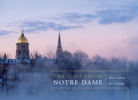 表紙画像: This Place Called Notre Dame 9780268104818