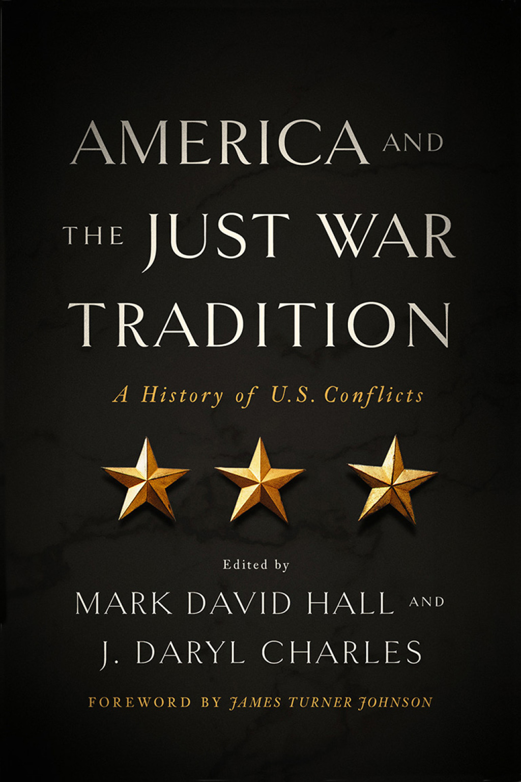 America and the Just War Tradition A History of U.S. Conflicts