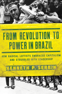 Cover image: From Revolution to Power in Brazil 9780268105860