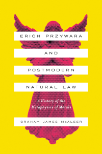 Cover image: Erich Przywara and Postmodern Natural Law 9780268105938