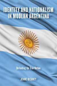 Imagen de portada: Identity and Nationalism in Modern Argentina 9780268107901