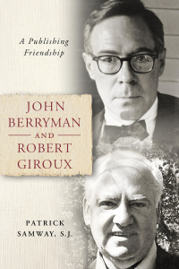 Cover image: John Berryman and Robert Giroux 1st edition 9780268108410