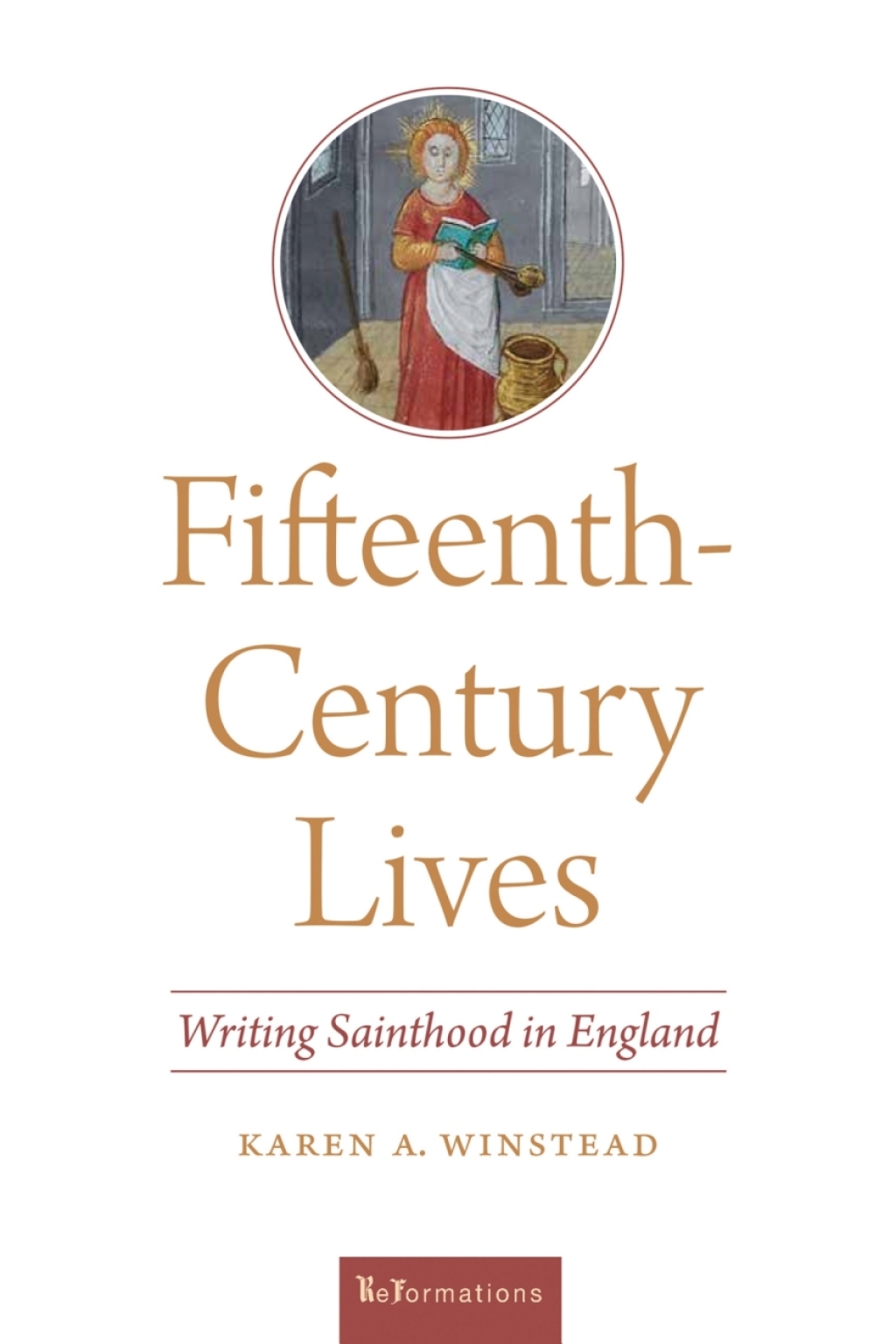 Fifteenth-Century Lives Writing Sainthood in England 1st Edition