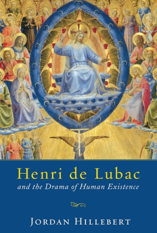 Cover image: Henri de Lubac and the Drama of Human Existence 9780268108571
