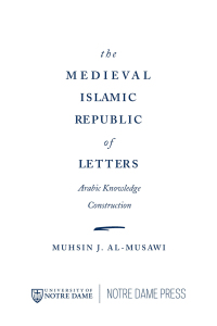 صورة الغلاف: The Medieval Islamic Republic of Letters 9780268204396