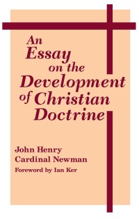 Cover image: An Essay on the Development of Christian Doctrine 9780268009212