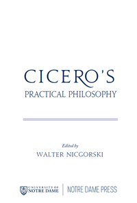Imagen de portada: Cicero’s Practical Philosophy 9780268036652