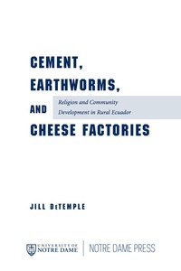 Imagen de portada: Cement, Earthworms, and Cheese Factories 9780268026110
