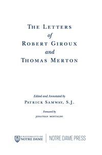 Cover image: The Letters of Robert Giroux and Thomas Merton 9780268017866