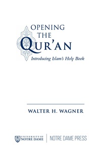 صورة الغلاف: Opening the Qur'an 9780268044220