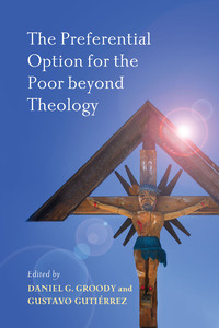 Omslagafbeelding: The Preferential Option for the Poor beyond Theology 9780268207083