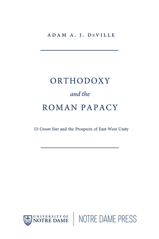 Cover image: Orthodoxy and the Roman Papacy 9780268026073