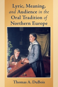 Cover image: Lyric, Meaning, and Audience in the Oral Tradition of Northern Europe 9780268025892