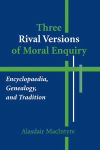 صورة الغلاف: Three Rival Versions of Moral Enquiry 9780268018719