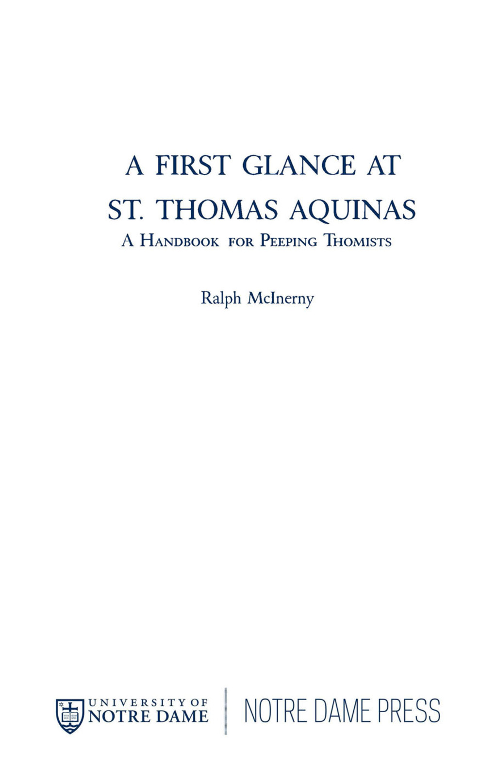 A First Glance at St. Thomas Aquinas A Handbook for Peeping Thomists