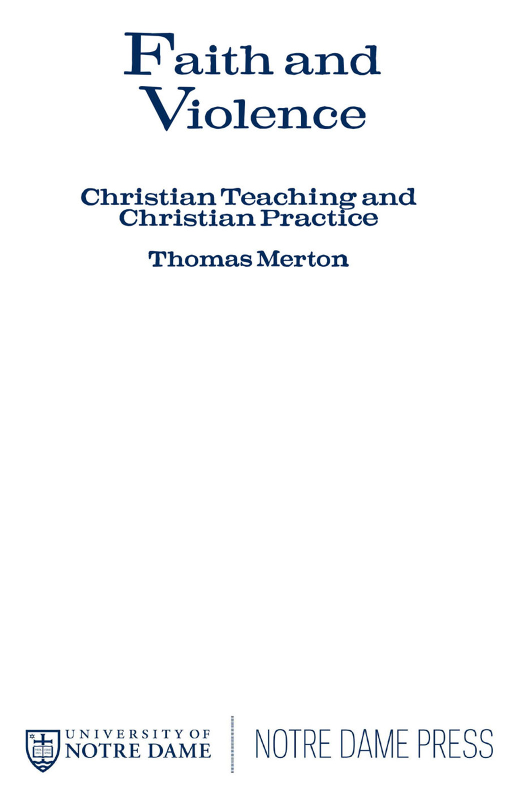 Faith and Violence Christian Teaching and Christian Practice