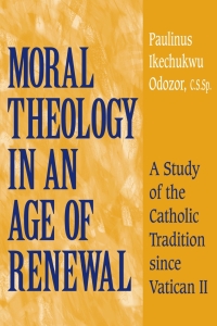 Omslagafbeelding: Moral Theology in an Age of Renewal 9780268034696