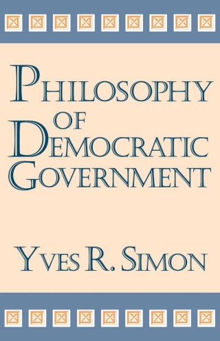 Imagen de portada: Philosophy of Democratic Government 9780268182113