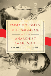 Imagen de portada: Emma Goldman, "Mother Earth," and the Anarchist Awakening 1st edition 9780268200299