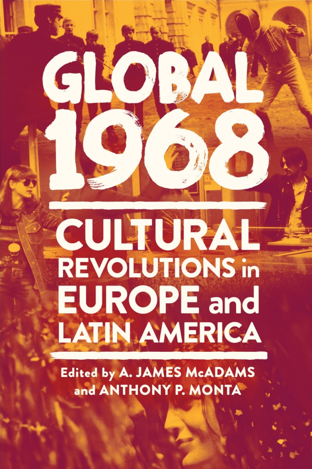 Global 1968 Cultural Revolutions in Europe and Latin America