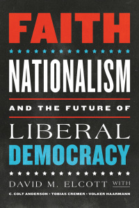 Imagen de portada: Faith, Nationalism, and the Future of Liberal Democracy 1st edition 9780268200602
