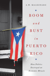 Cover image: Boom and Bust in Puerto Rico 9780268200978