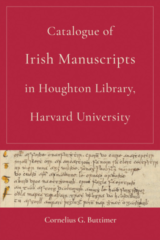 Cover image: Catalogue of Irish Manuscripts in Houghton Library, Harvard University 9780268201012