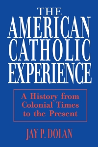 صورة الغلاف: American Catholic Experience 9780268006396