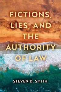 صورة الغلاف: Fictions, Lies, and the Authority of Law 9780268201203