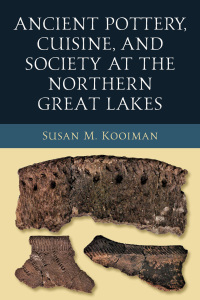 Imagen de portada: Ancient Pottery, Cuisine, and Society at the Northern Great Lakes 9780268201456