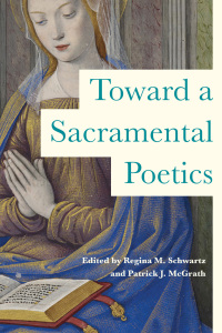 Cover image: Toward a Sacramental Poetics 9780268201494