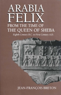 Cover image: Arabia Felix From The Time Of The Queen Of Sheba 9780268020026