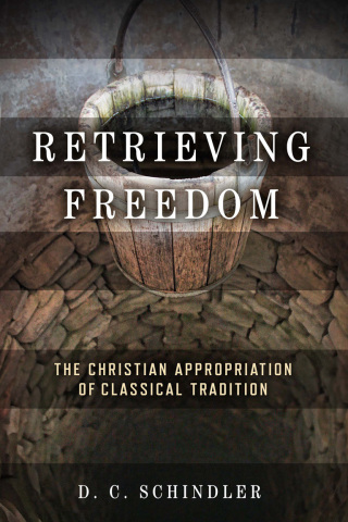 Cover image: Retrieving Freedom 9780268203702
