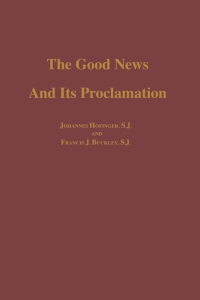 صورة الغلاف: The Good News and its Proclamation 9780268001131