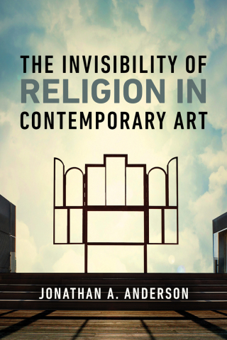 Cover image: The Invisibility of Religion in Contemporary Art 9780268209186