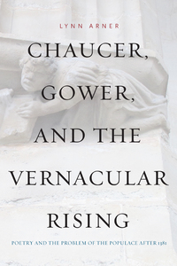 Omslagafbeelding: Chaucer, Gower, and the Vernacular Rising 9780271058931