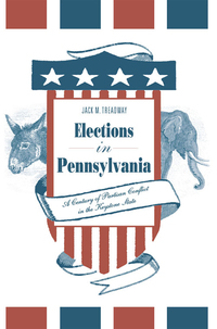 表紙画像: Elections in Pennsylvania 9780271027036