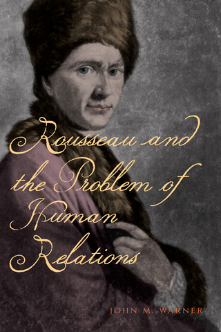 Imagen de portada: Rousseau and the Problem of Human Relations 9780271071008