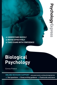 Cover image: Psychology Express: Biological Psychology (Undergraduate Revision Guide) 1st edition 9780273737223