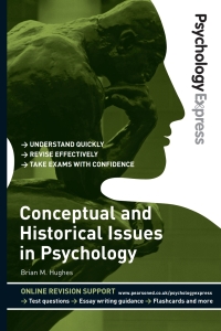 Titelbild: Psychology Express: Conceptual and Historical Issues  (Undergraduate Revision Guide) 1st edition 9780273737285