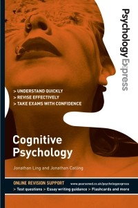 Cover image: Psychology Express: Cognitive Psychology (Undergraduate Revision Guide) 1st edition 9780273737988